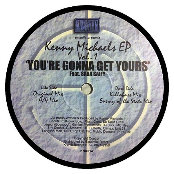 Kenny Michaels - E.P. Vol 1 'You're Gonna Get Yours'