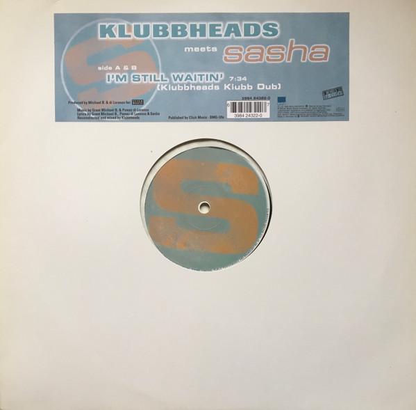 Klubbheads, Sasha (5) - I'm Still Waitin' (Klubbheads Klubb Dub)