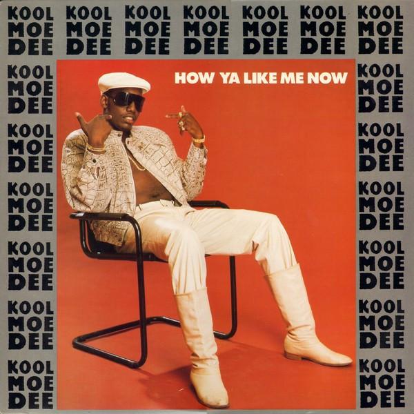 Kool Moe Dee - How Ya Like Me Now