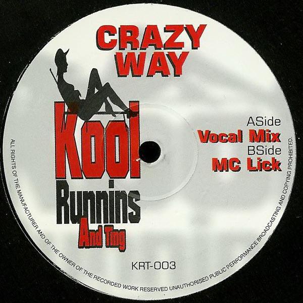 Kool Runnins And Ting - Crazy Way
