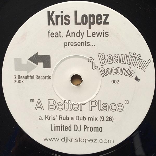 Kris Lopez - A Better Place