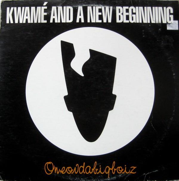 Kwamé, A New Beginning - Oneovdabigboiz