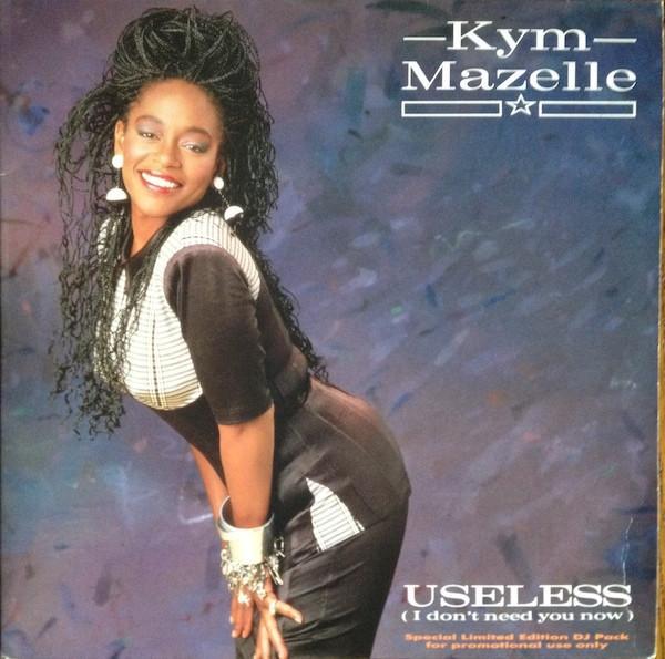 Kym Mazelle - Useless (I Don't Need You Now)