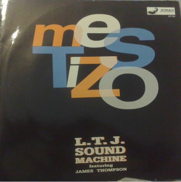 LTJ Sound Machine, James Thompson (6) - Mestizo