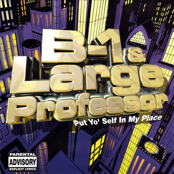Large Professor, B-1 - Put Yo' Self In My Place