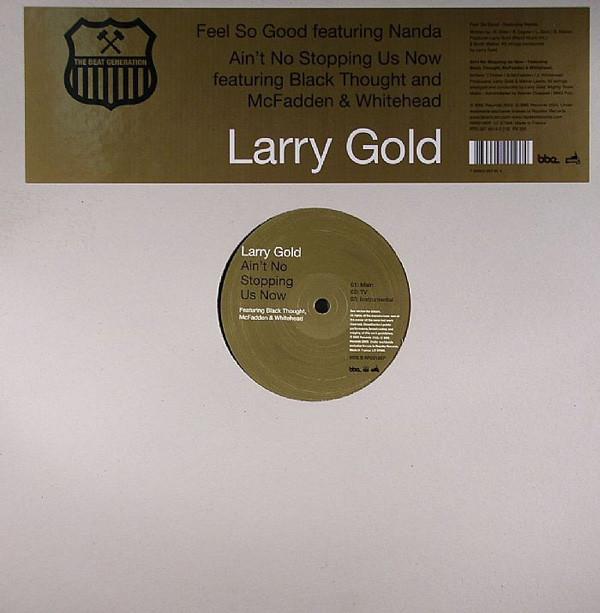 Larry Gold - Feel So Good / Ain't No Stopping Us Now