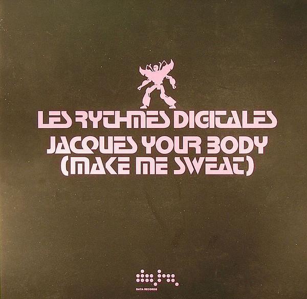 Les Rythmes Digitales - Jacques Your Body (Make Me Sweat)