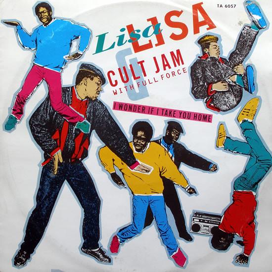 Lisa Lisa & Cult Jam, Full Force - I Wonder If I Take You Home