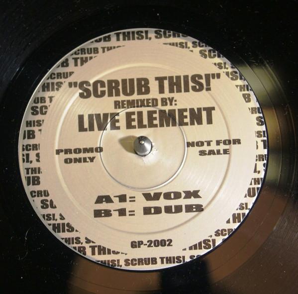 Live Element - Scrub This!