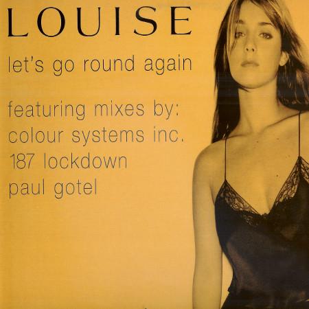 Louise - Let's Go Round Again