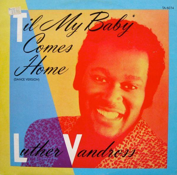 Luther Vandross - 'Til My Baby Comes Home