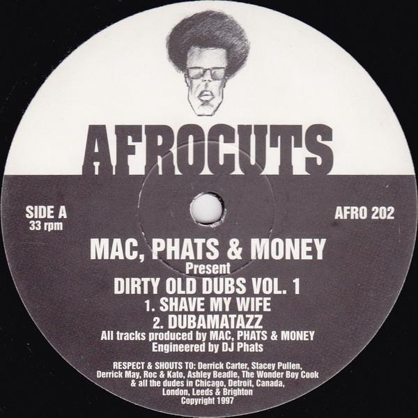 Mac, Phats & Money - Dirty Old Dubs Vol. 1