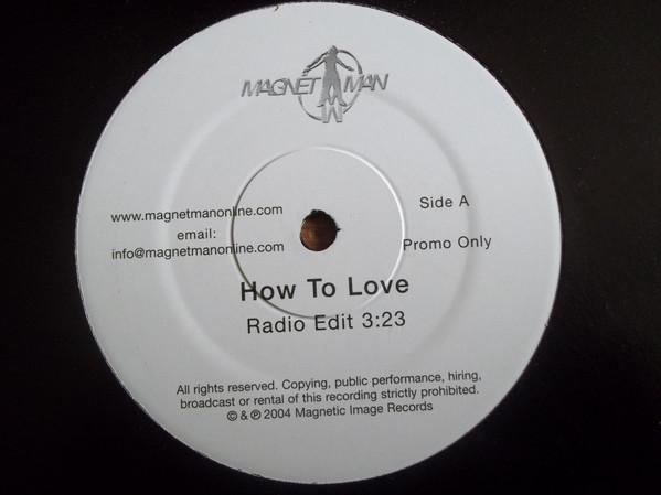 Magnet Man - How To Love