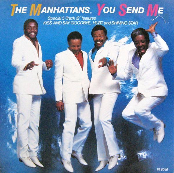 Manhattans - You Send Me
