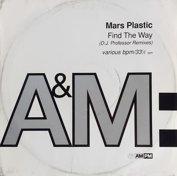 Mars Plastic - Find The Way (D.J . Professor Remixes)
