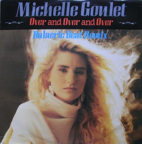 Michelle Goulet - Over And Over And Over (Balaeric Beat Remix)