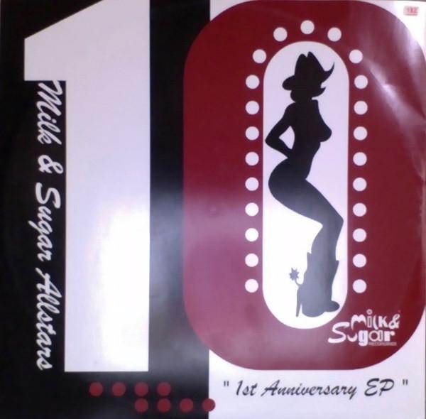  - Milk & Sugar Allstars 1st Anniversary EP