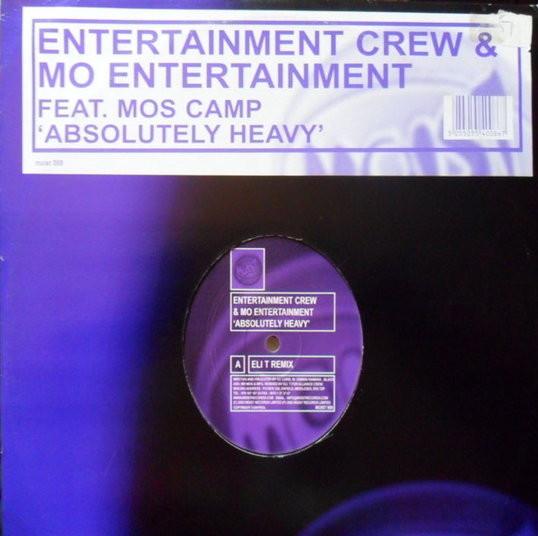 Mo Entertainment, Entertainment Crew - Absolutely Heavy