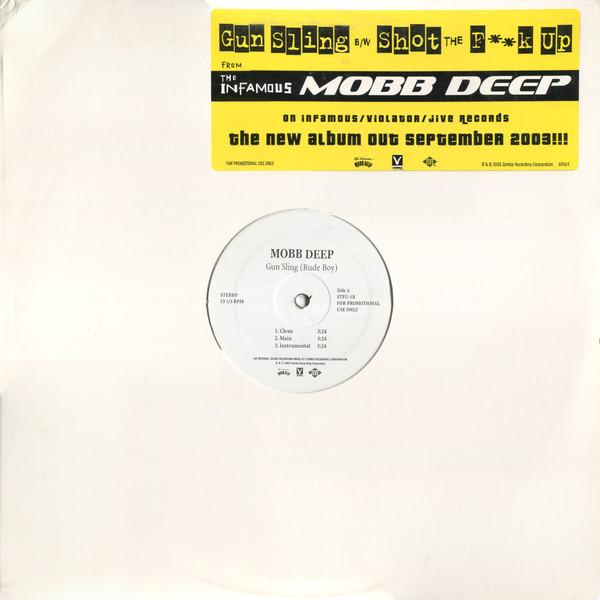 Mobb Deep - Gun Sling (Rude Boy) / Shot The F**k Up