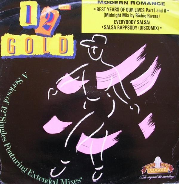 Modern Romance - Best Years Of Our Lives Part I and II (Midnight Mix By Richie Rivera) / Everybody Salsa / Salsa Rappsody (Discomix)