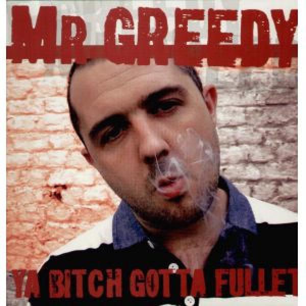 Mr. Greedy - Ya Bitch Gotta Fullet