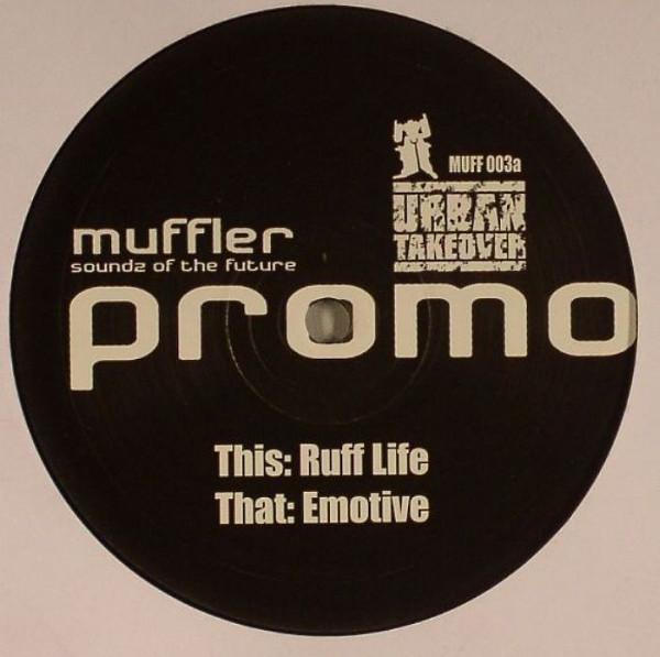 Muffler - Ruff Life / Emotive