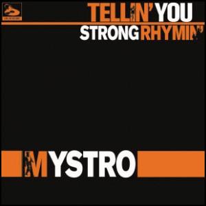 Mystro - Tellin You / Strong Rhymin