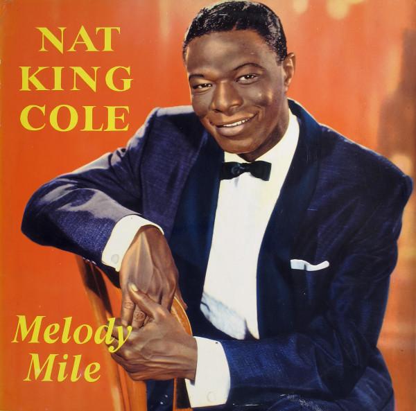 Nat King Cole - Melody Mile