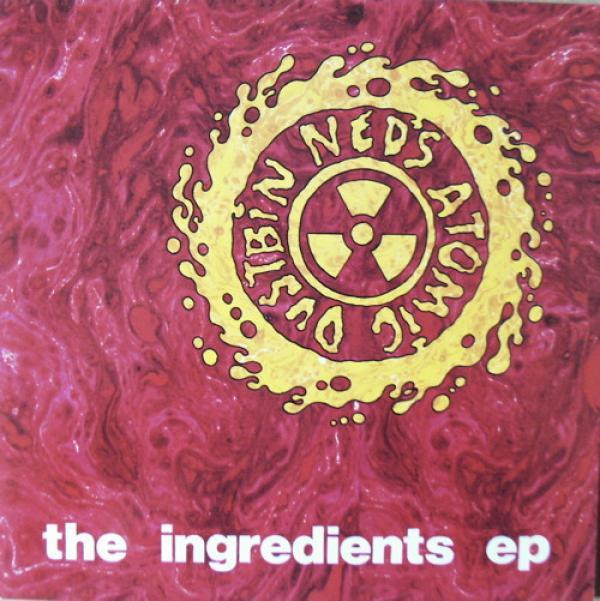 Ned's Atomic Dustbin - The Ingredients EP