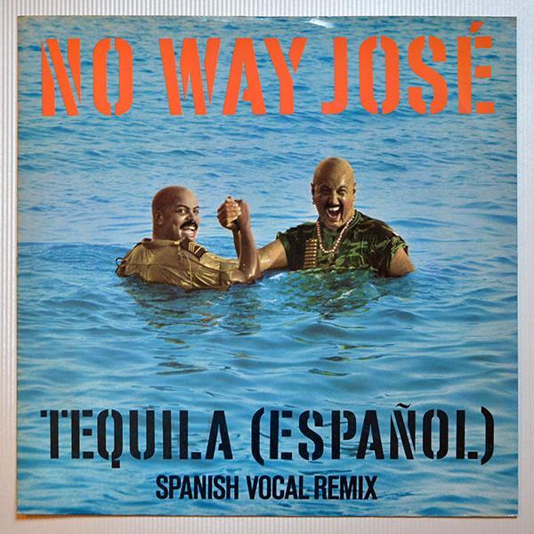 No Way Jose - Tequila (Español) (Spanish Vocal Remix)