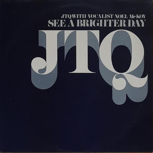 Noel McKoy, The James Taylor Quartet - See A Brighter Day