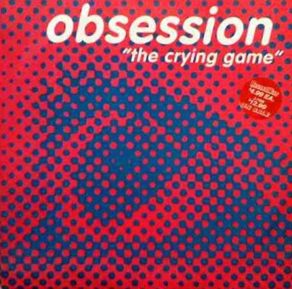 Obsession - The Crying Game