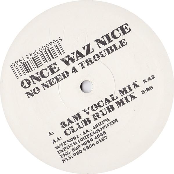 Once Waz Nice, Shena - No Need 4 Trouble