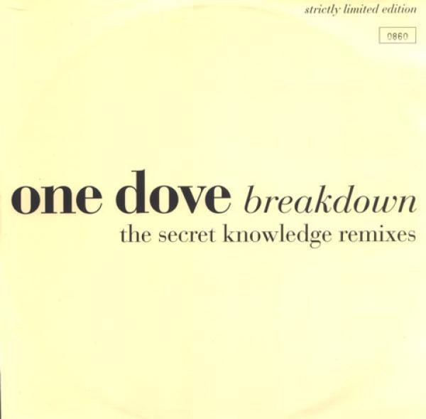 One Dove - Breakdown (The Secret Knowledge Remixes)