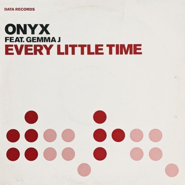Onyx (2), Gemma J - Every Little Time