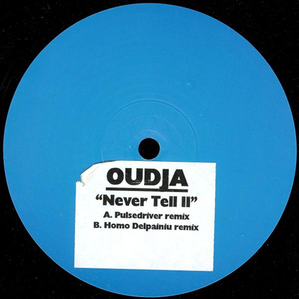 Oudja - Never Tell II