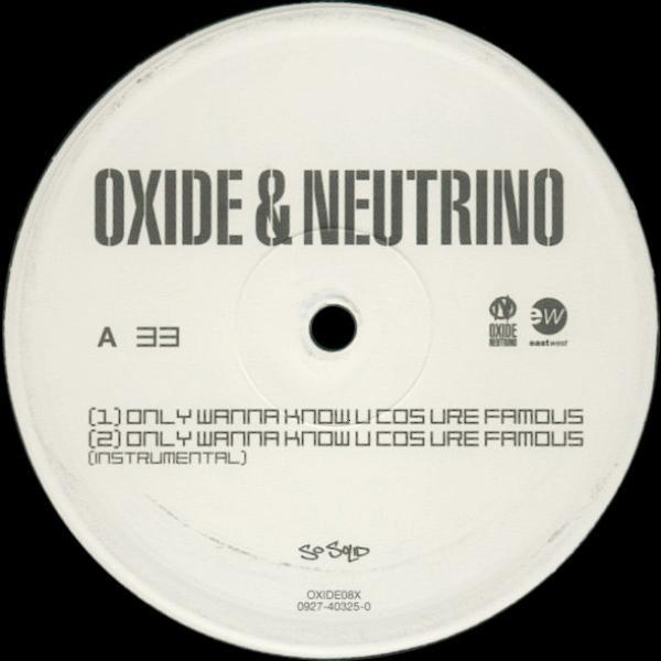Oxide & Neutrino - Only Wanna Know U Cos Ure Famous