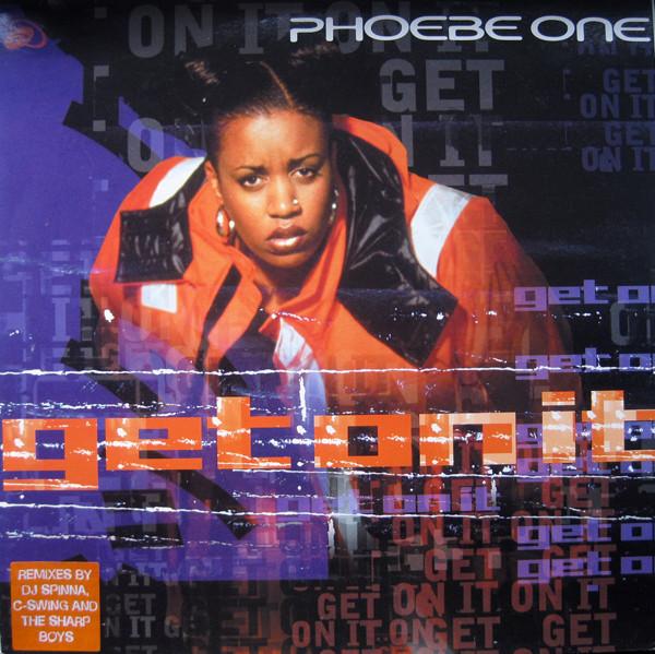 Phoebe One - Get On It