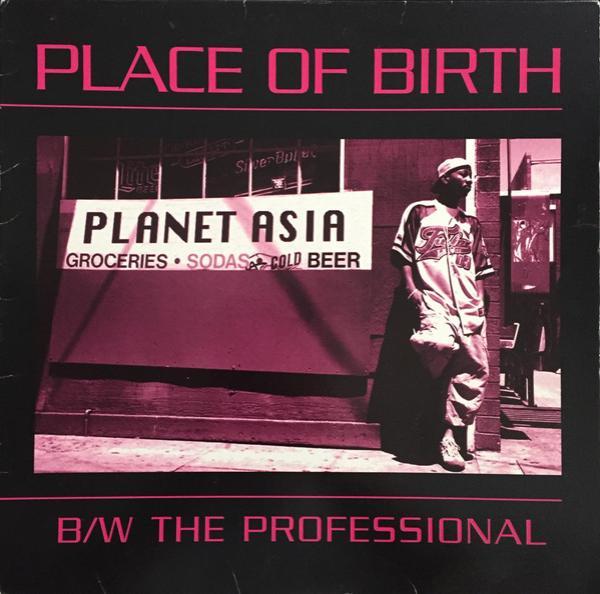 Planet Asia - Place Of Birth / The Professional