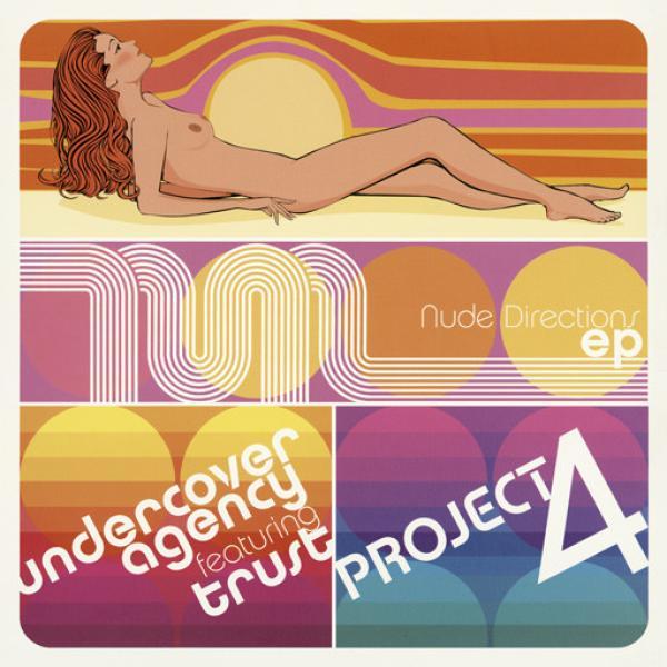 Project 4, Undercover Agency, Trust (3) - Nude Directions EP