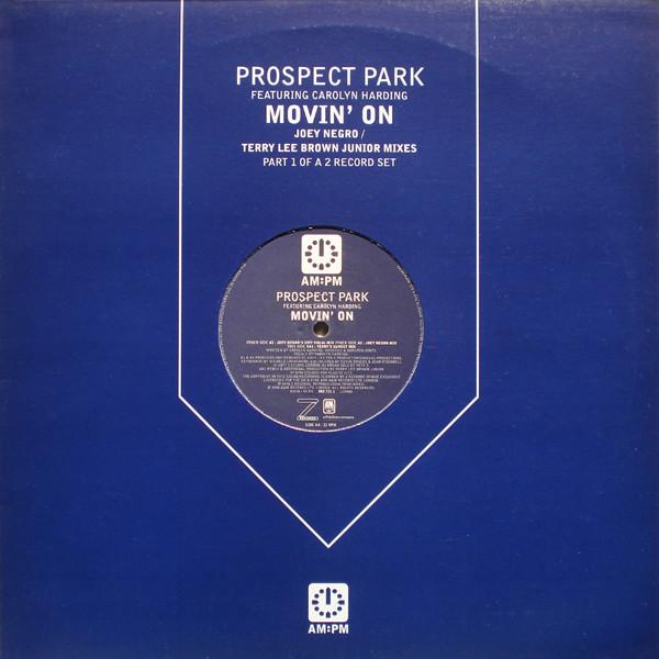 Prospect Park, Carolyn Harding - Movin' On (Joey Negro / Terry Lee Brown Junior Mixes)