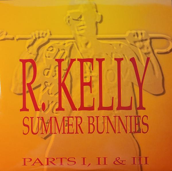 R. Kelly - Summer Bunnies  (Parts I, II & III)