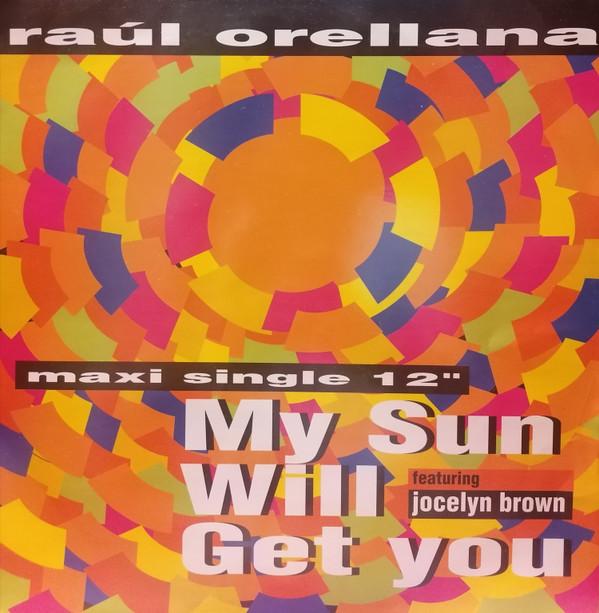 Raúl Orellana, Jocelyn Brown - My Sun Will Get You
