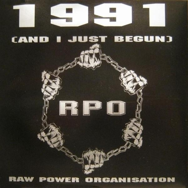 Raw Power Organisation - 1991 (And I Just Begun)