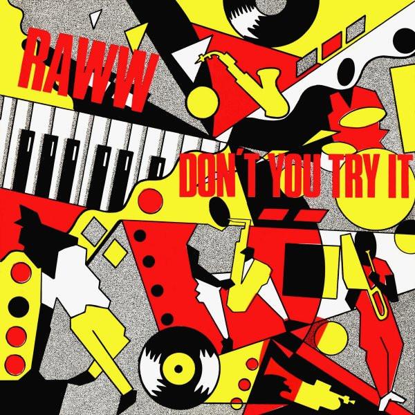 Raww - Don't You Try It