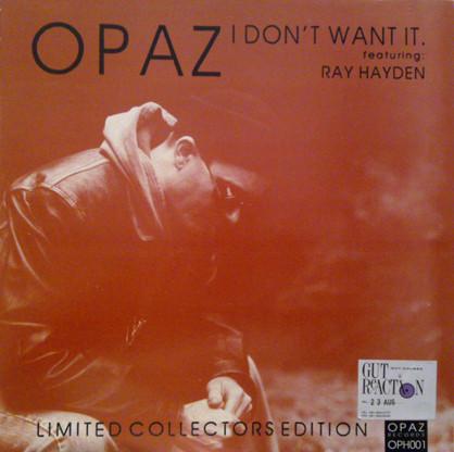 Ray Hayden, Opaz - I Don't Want It