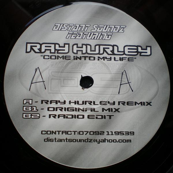 Ray Hurley, Distant Soundz - Come Into My Life