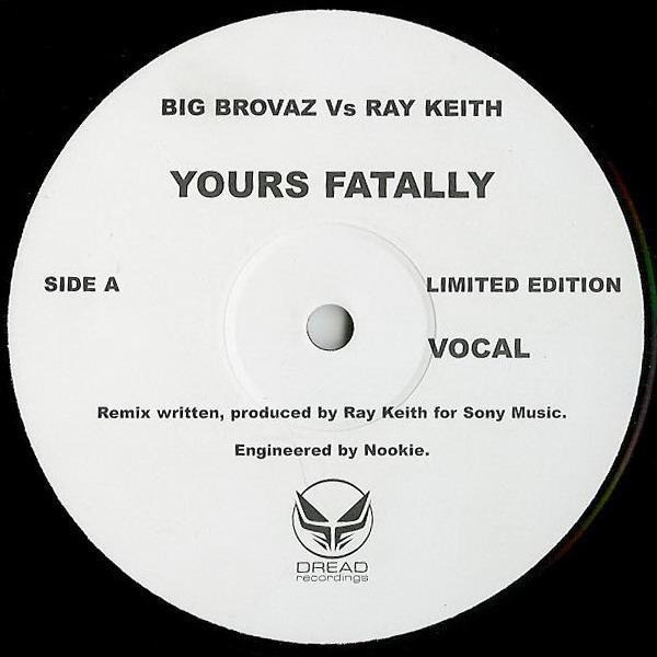 Ray Keith, Big Brovaz - Yours Fatally