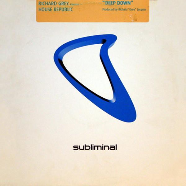 Richard Grey, House Republic - Deep Down