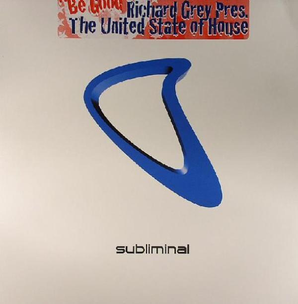 Richard Grey, The United State Of House - Be Good